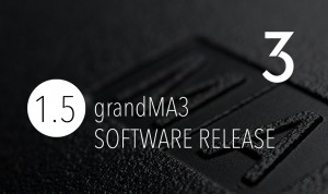 MA Lighting veröffentlicht GrandMA3 Software Version 1.5