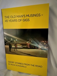 Nook Schoenfeld’s “The Old Man’s Musings - 45 Years Of Gigs” book now available